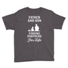 Father and Son Fishing Partners For Life Youth Tee