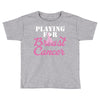 playing for breast cancer Toddler T-shirt