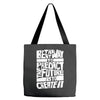 The Best Way to Predict the Future Is To Create It Tote Bags