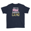 pretty in pink dangerous in camo funny Youth Tee