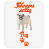 Sleeps With Pug Mousepad