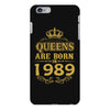queens are born in 1989 iPhone 6 Plus/6s Plus Case
