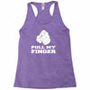pull my finger Racerback Tank