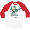 wake up and drink a coffee 3/4 Sleeve Shirt