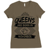Queens Are Born In November Ladies Fitted T-Shirt