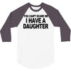 you can't scare me i have a daughter funny gifts for dad mom tee shirt 3/4 Sleeve Shirt