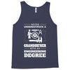 Never Underestimate A Grandfather With An Engineer Degree Tank Top