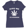 kiss me i'm highrish Ladies Fitted T-Shirt