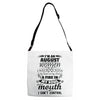 I Am An August Women Adjustable Strap Totes
