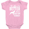 life is better with a boston terrier Baby Onesie