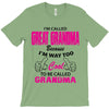 I&rsquo;m Called Great Grandma Because I&rsquo;m Way Too Cool To Be Called Gra T-Shirt