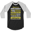 Legends Are Born In March 3/4 Sleeve Shirt