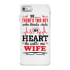 There's This Boy Who Stole My Heart He Calls Me Wife iPhone 7 Case