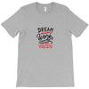 dream work unless youdo T-Shirt