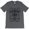 The Legendary Dad World Champion T-Shirt