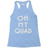 oh my quad Racerback Tank