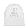 Not Today Satan Baby Beanies