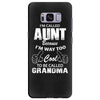I'm Called Aunt Because I'm Way Too Cool To Be Called Grandma Samsung Galaxy S8 Plus