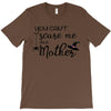 you can't scare me i'm a mother T-Shirt