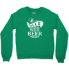 beer does not ask Crewneck Sweatshirt