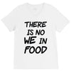there is no we in food V-Neck Tee