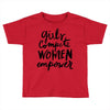 girls compete, women empower Toddler T-shirt