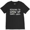 refusing to grow up since 1984 V-Neck Tee