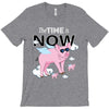 the time is now T-Shirt