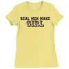 real men make girls Ladies Fitted T-Shirt