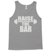 raise the bar Tank Top