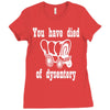 you have died of dysentery Ladies Fitted T-Shirt