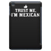trust me, i'm mexican   spanish latino mexico mexicano text pride tee iPad Mini