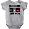 remember the 80's Baby Onesie