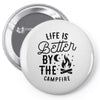 life is better by the camp fire (2) Pin-back button