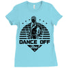 Dance Off Bro! Ladies Fitted T-Shirt