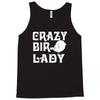 crazy bird lady Tank Top