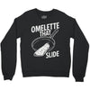 omelette that slide Crewneck Sweatshirt