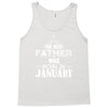 The Best Father Was Born In January Tank Top
