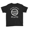 never forget pluto the planet Youth Tee