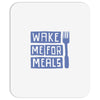 wake me for meals Mousepad