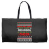 santa only comes once a year gramma is always here to cheer Weekender Totes