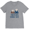 haters gonna hate V-Neck Tee