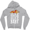 slice slice baby Zipper Hoodie