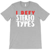 i defy stereotypes T-Shirt