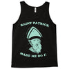 saint patrick made me do it Tank Top