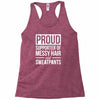 supporter of messy hair and sweatpants lounge funny Racerback Tank