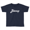 blessup Toddler T-shirt