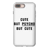 Cute But Psycho But Cute iPhone 8 Plus