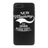 New Mommy 2018 Rokie Dept. iPhone 7 Plus Case