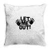 let me out (2) Throw Pillow